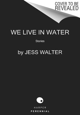 We Live in Water : Stories
