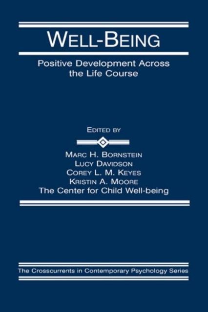 Well-Being : Positive Development Across the Life Course