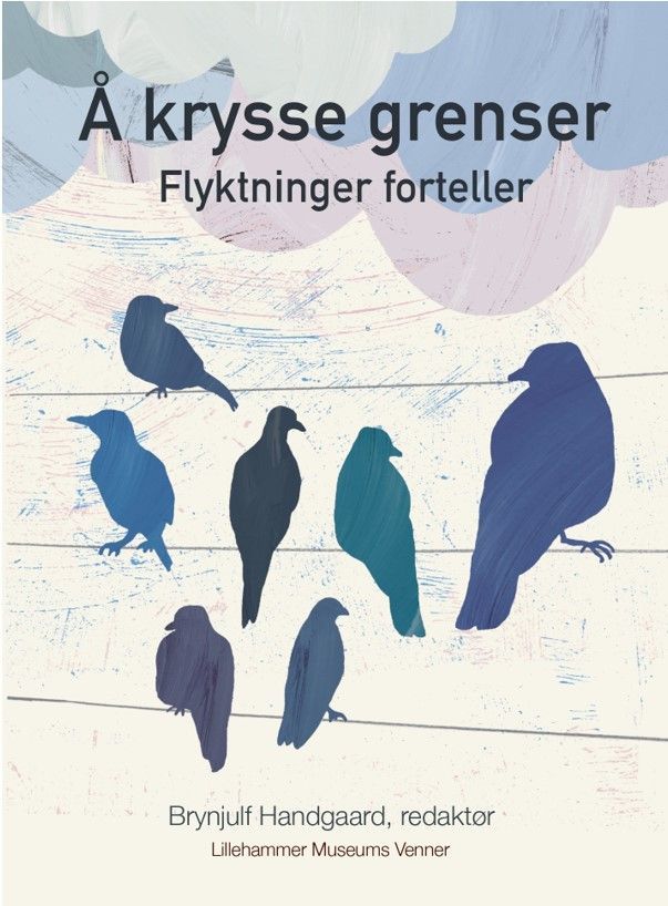Å krysse grenser : flyktninger forteller