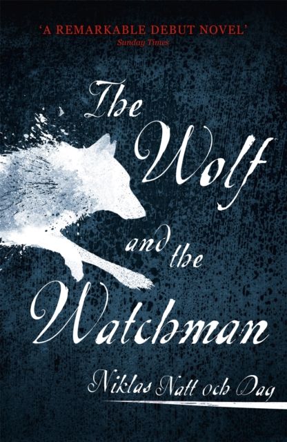 1793: The Wolf and the Watchman : The latest Scandi sensation