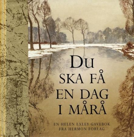 Du skal få en dag i mårå