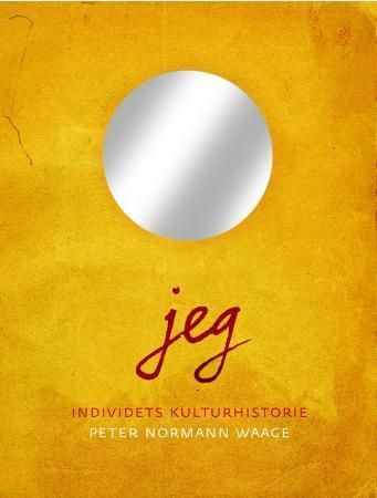 Jeg : individets kulturhistorie