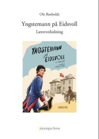 Yngstemann på Eidsvoll : lærerveiledning