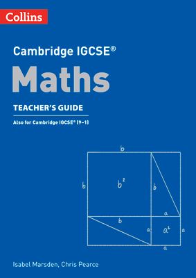 Cambridge IGCSE™ Maths Teacher’s Guide