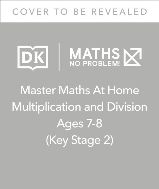Maths — No Problem! Multiplication and Division, Ages 7-8 (Key Stage 2)
