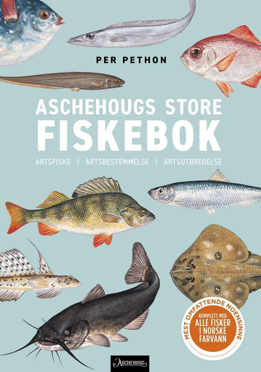 Aschehougs store fiskebok : artsfiske - artsbestemmelse - artsutbredelse