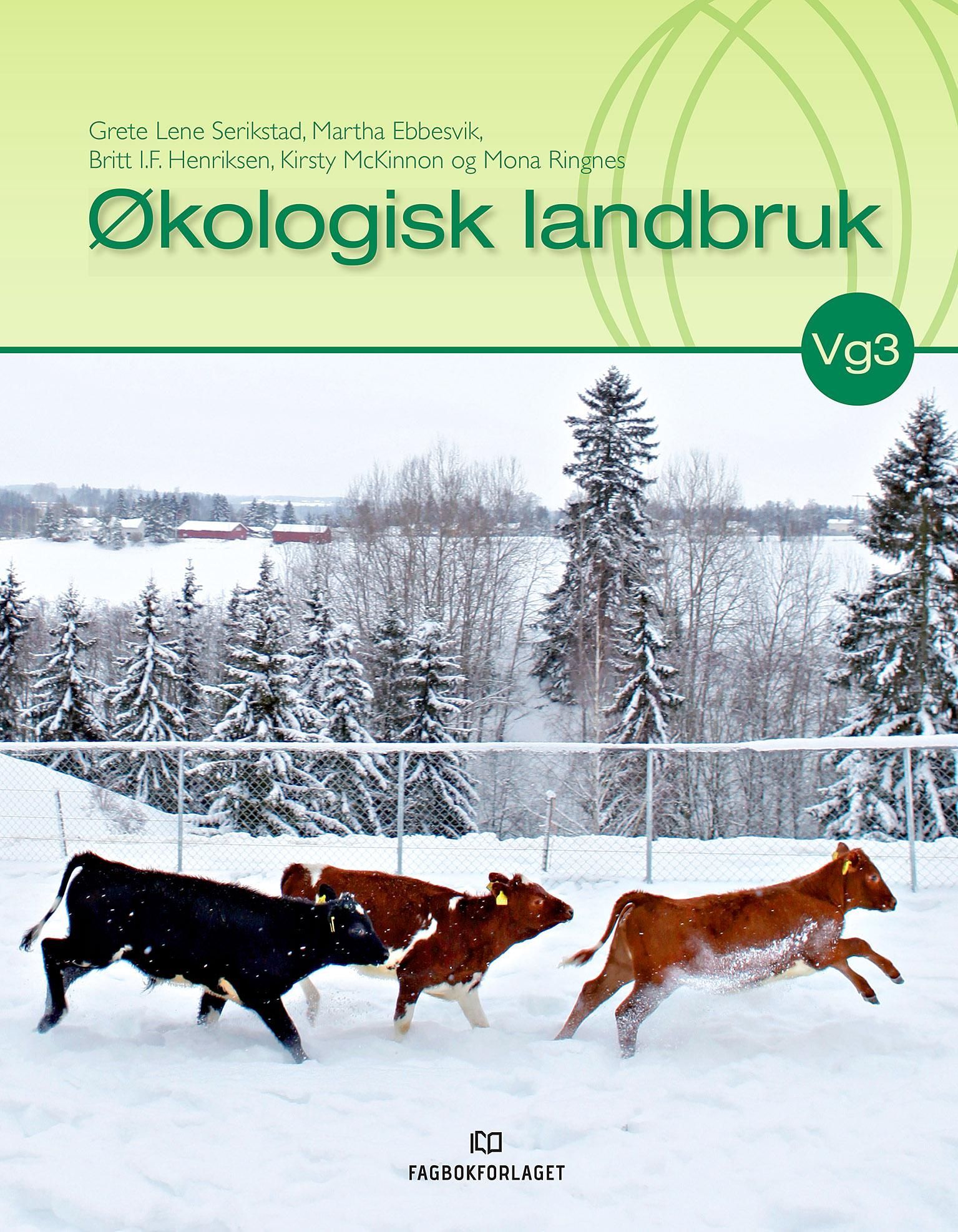 Forsidebilde av Økologisk landbruk : lærebok i valgfrie programfag økologisk landbruk 1 og økologisk landbruk 2 for vg3 landbruk