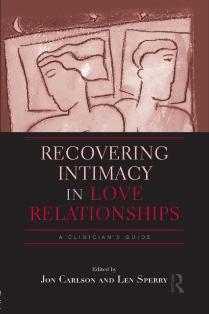 Recovering Intimacy in Love Relationships : A Clinician's Guide