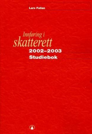 Innføring i skatterett 2002-2003 : studiebok : oppgaver og løsninger : løsningsforslag til oppgaver i læreboka