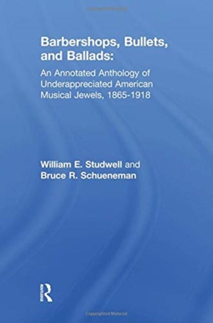 Forsidebilde av Barbershops, Bullets, and Ballads : An Annotated Anthology of Underappreciated American Musical Jewels, 1865-1918