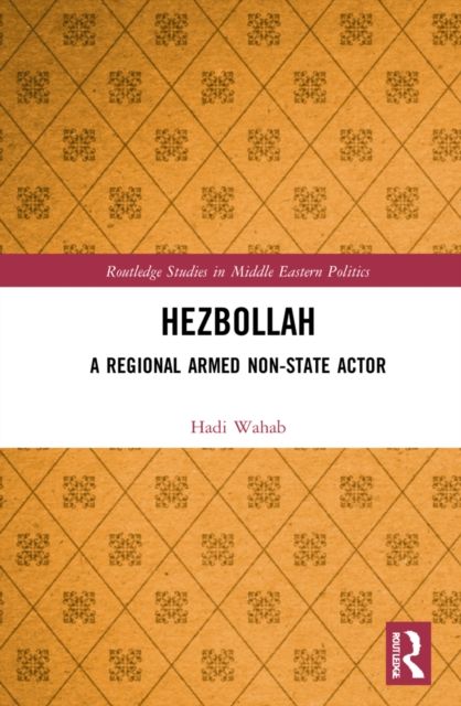Hezbollah : A Regional Armed Non-State Actor