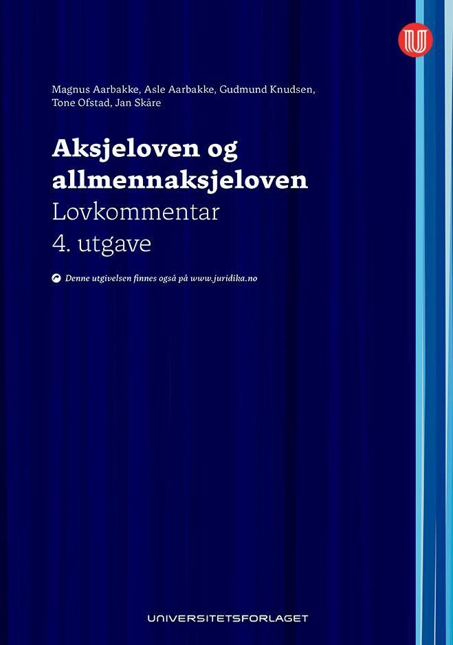 Aksjeloven og allmennaksjeloven : lov 13. juni 1997 nr. 44 om aksjeselskaper og lov 13. juni 1997 nr. 45 om allmennaksjeselskaper : lovkommentar
