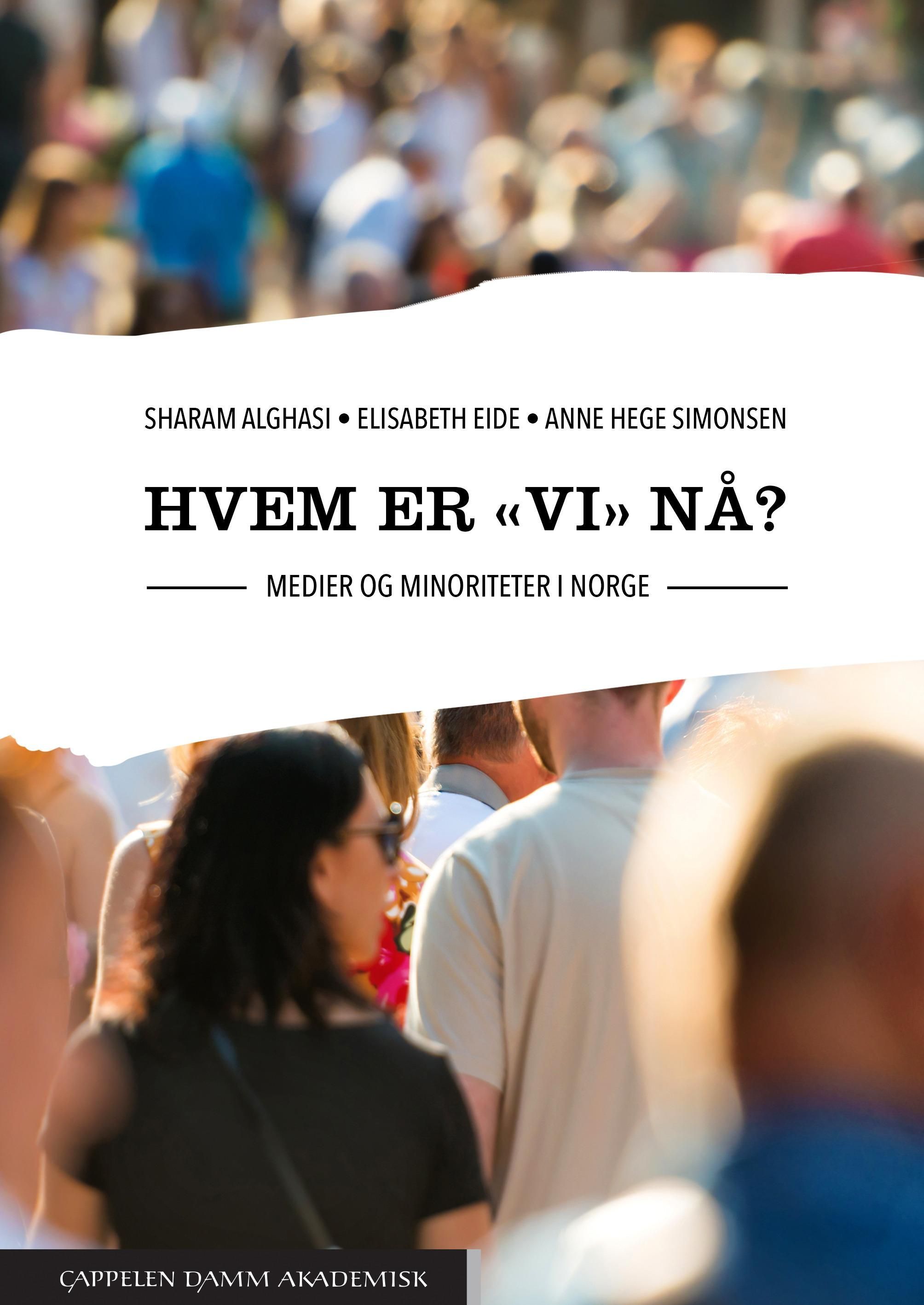 Hvem er "vi" nå? : medier og minoriteter i Norge