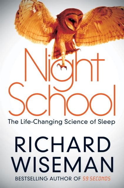 Night school : the life-changing science of sleep