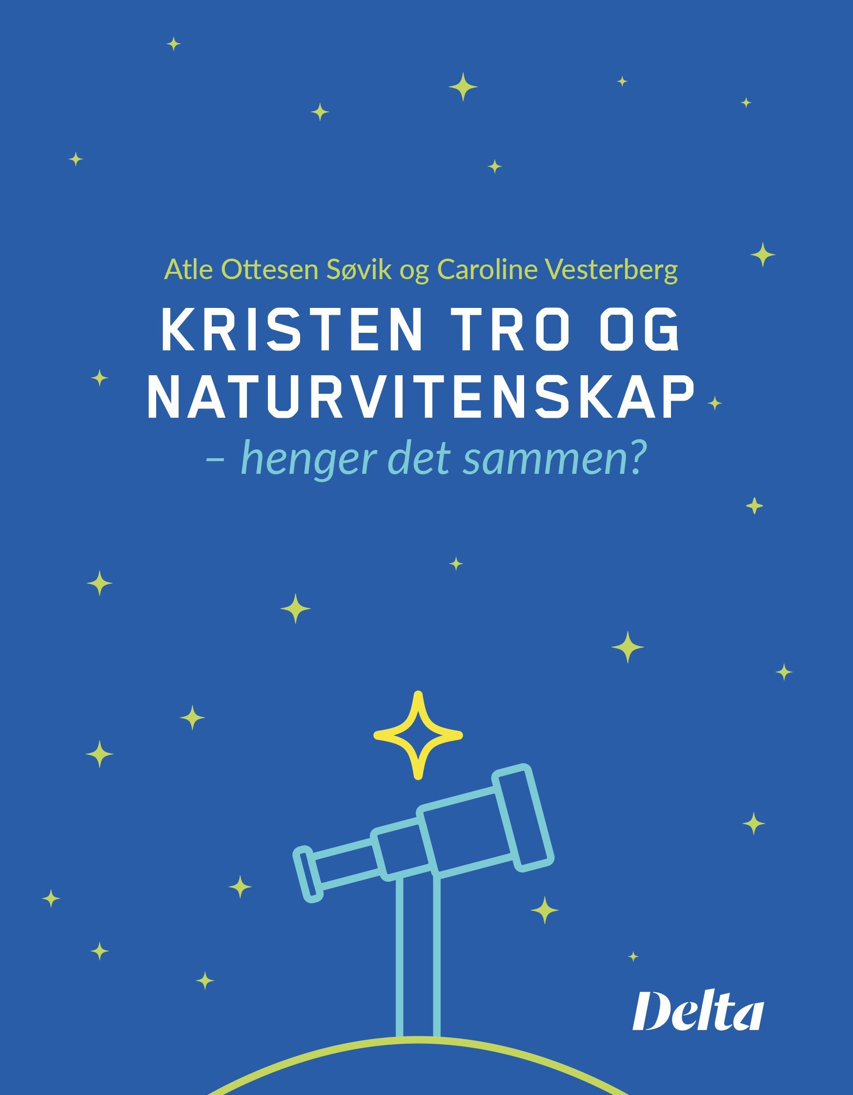 Kristen tro og naturvitenskap : henger det sammen?