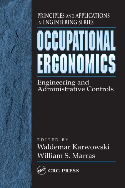 Occupational Ergonomics : Engineering and Administrative Controls
