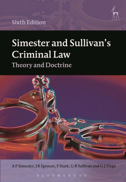 Simester and Sullivan's Criminal Law : Theory and Doctrine