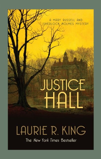 Justice Hall : A puzzling mystery for Mary Russell and Sherlock Holmes