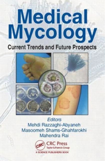 Medical Mycology : Current Trends and Future Prospects
