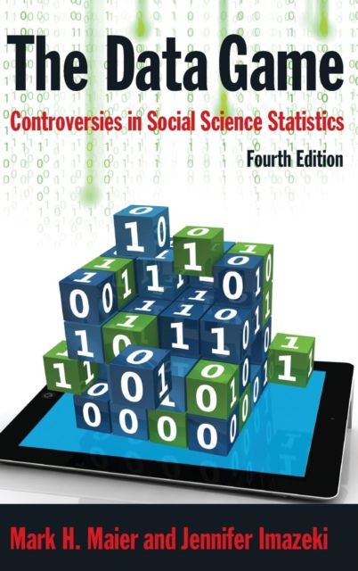 The Data Game : Controversies in Social Science Statistics