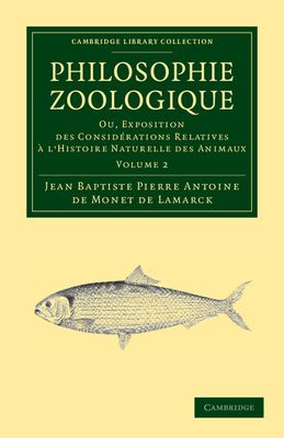 Philosophie zoologique : Ou exposition; des considerations relative a l'histoire naturelle des animaux