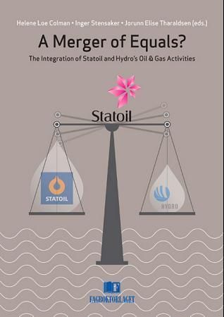 A merger of equals? : the integration of Statoil and Hydro's oil & gas activities