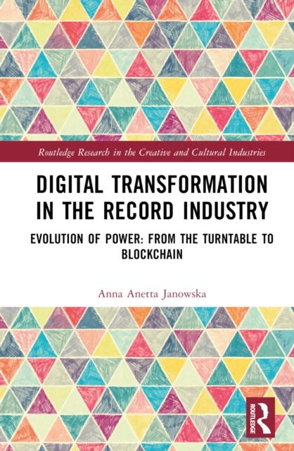 Digital Transformation in The Recording Industry : Evolution of Power: From The Turntable To Blockchain