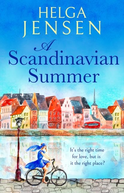 A Scandinavian Summer : A totally feel good, heartwarming romcom