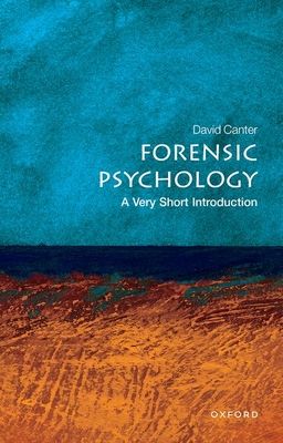 Forensic psychology : a very short introduction