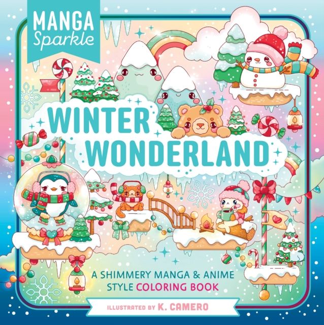 Manga Sparkle: Winter Wonderland : A Shimmery Anime & Manga Style Coloring Book