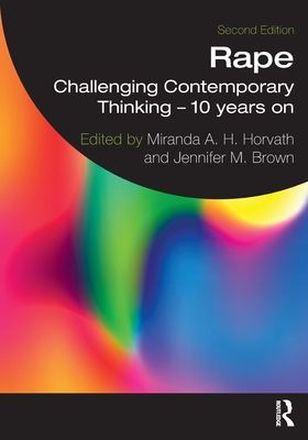 Rape : Challenging Contemporary Thinking – 10 Years On