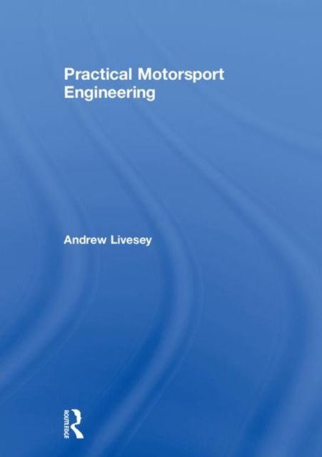 Practical Motorsport Engineering