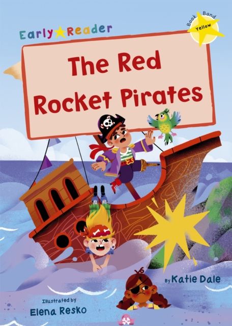 The Red Rocket Pirates : (Yellow Early Reader)