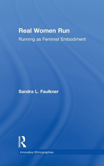 Real Women Run : Running as Feminist Embodiment