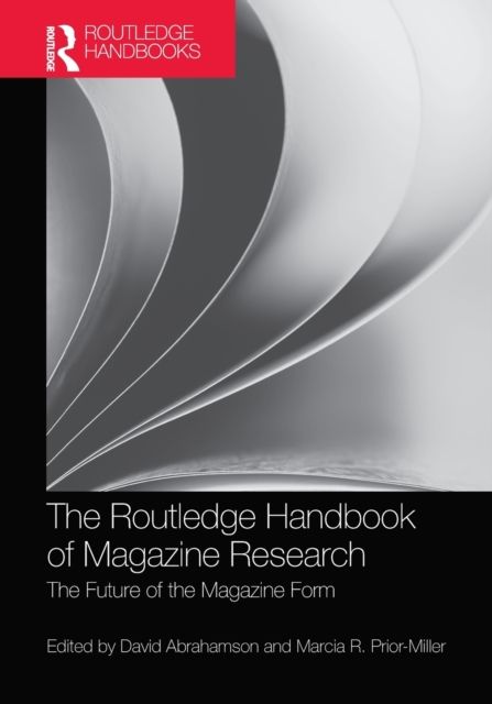The Routledge Handbook of Magazine Research : The Future of the Magazine Form
