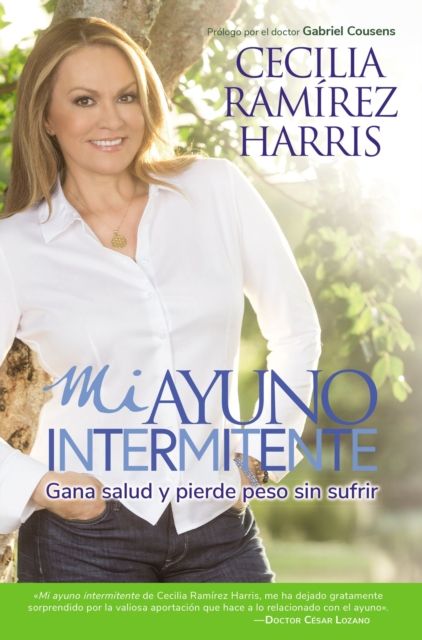 Mi Ayuno Intermitente : Gana Salud Y Pierde Peso Sin Sufrir