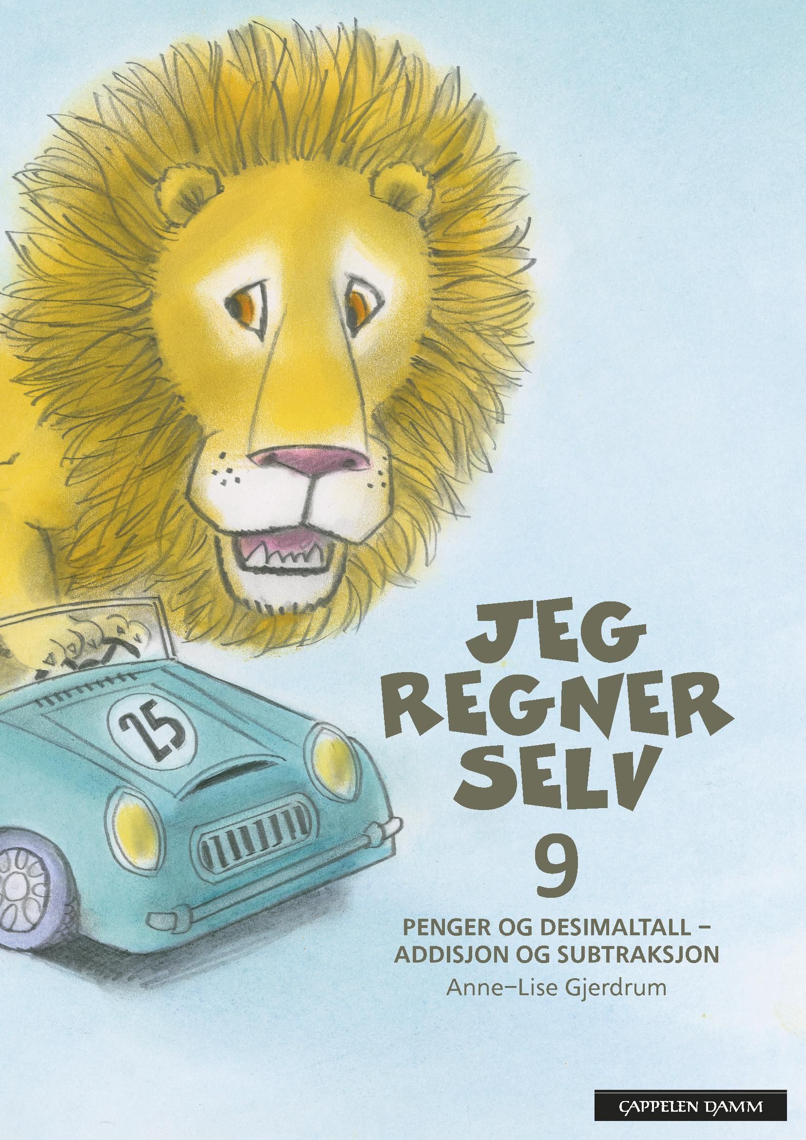 Jeg regner selv 9 : penger og desimaltall - addisjon og subtraksjon