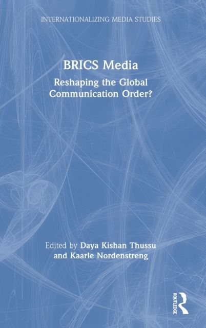 BRICS Media : Reshaping the Global Communication Order?