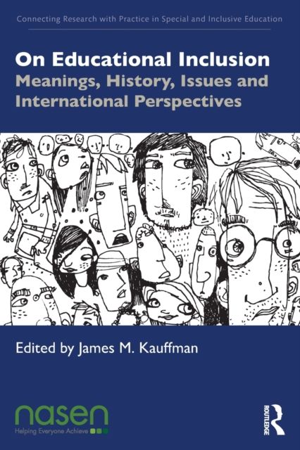 On Educational Inclusion : Meanings, History, Issues and International Perspectives