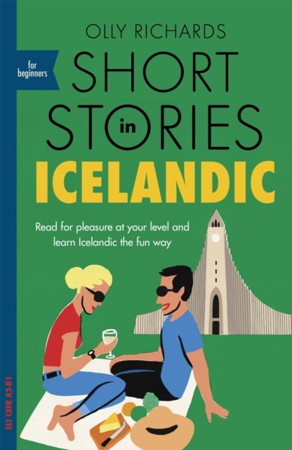 Short stories in Icelandic : read for pleasure at your level and learn Icelandic the fun way!