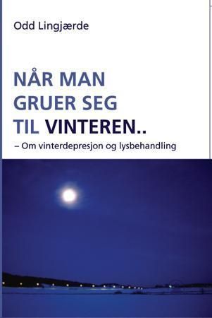 Når man gruer seg til vinteren- : om vinterdepresjon og lysbehandling