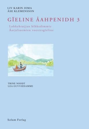 Gïeline åahpenidh 3 : åarjelsaemien voestesgïeline. Lohkehtæjjan bïhkedimmie