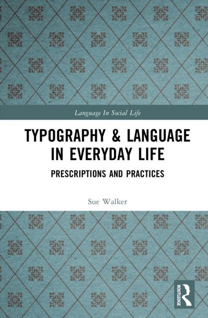 Typography & Language in Everyday Life : Prescriptions and Practices