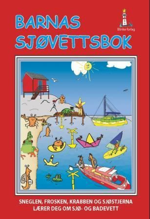 Barnas sjøvettsbok : sneglen, frosken, krabben og sjøstjerna lærer deg om sjø- og badevett