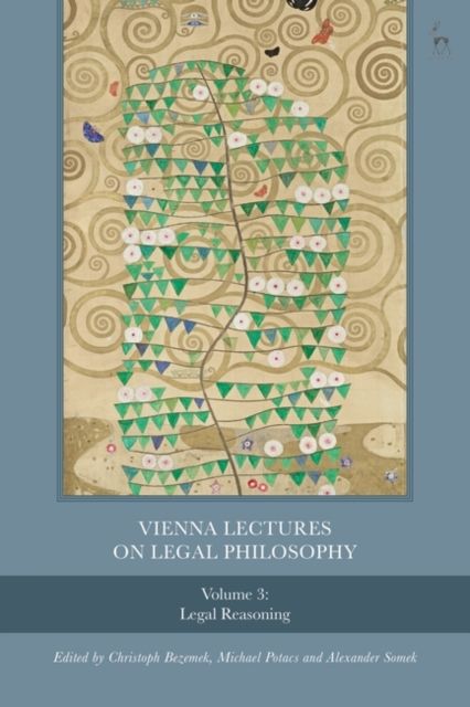 Vienna Lectures on Legal Philosophy, Volume 3 : Legal Reasoning