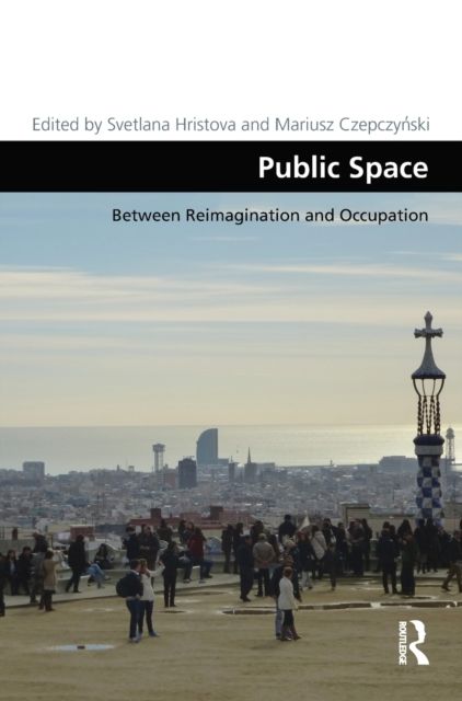 Public Space : Between Reimagination and Occupation