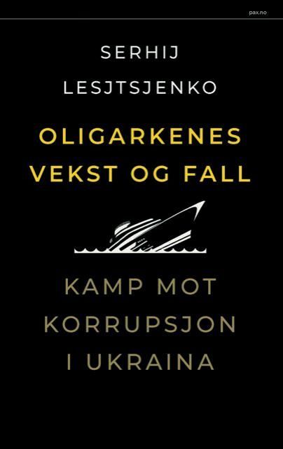 Oligarkenes vekst og fall : kamp mot korrupsjon i Ukraina