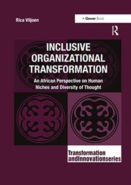 Inclusive Organizational Transformation : An African Perspective on Human Niches and Diversity of Thought