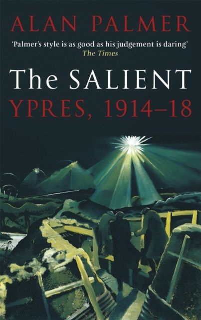 The Salient : Ypres, 1914-18