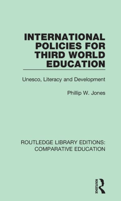 International Policies for Third World Education : Unesco, Literacy and Development